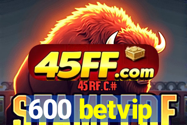 600 betvip